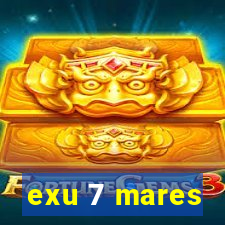 exu 7 mares